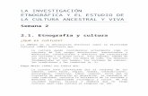 La Investigación Etnográfica y El Estudio de La Cultura Ancestral y Viva