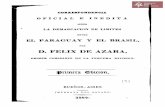 Correspondencia oficial e inédita sobre la demarcación de Límites entre el Paraguay y el Brasil por D. Felix de Azara año 1836