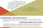 Presentacion Unidad 4 la globalizacion y el capital humano