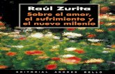 Raúl Zurita - Sobre El Amor, El Sufrimientos y El Nuevo Milenio