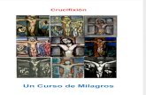 Un Curso de Milagros - Cuaderno de Estudio 5 - UCDM Cricifixion