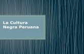 La Cultura Negra Peruana