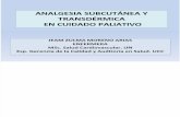 Analgesia Subcutánea y Analgesia Transdérmica en CUIDADO PALIATIVO