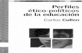 Cullen Carlos - Perfiles Etico-politicos de La Educacion
