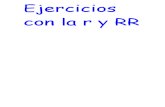 23835232 Ejercicios Con La r y RR