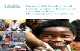 GUIA IASC Sobre salud mental y apoyo psicosocial en situaciones de emergencias humanitarias y catástrofe
