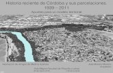 Historia reciente de Córdoba y sus parcelaciones. 1939-2011.