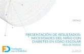 Estudio necesidades del niño con diabetes en edad escolar. Niños Comunidad de Madrid (2014-2015)