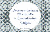 “Acciones y tendencia actuales en la comunicación gráfica”- Andrea Muñoz