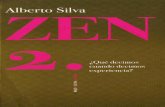 Alberto Silva - ZEN 2. ¿QUÉ DECIMOS CUANDO DECIMOS EXPERIENCIA?