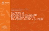 CATASTRO DE EXPERIENCIAS RELEVANTES DE POLÍTICAS DOCENTES EN AMÉRICA LATINA Y EL CARIBE