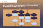 Estrategia para el éxito de los negocios. 1a Ed. Félix Alejandro Indacochea Cáceda