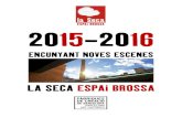 Dossier temporada 2015-16 | LA SECA ESPAI BROSSA