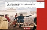 LA PATRIA NO SE HIZO SOLA: LAS REVOLUCIONES DE INDEPENDENCIAS IBEROAMERICANAS