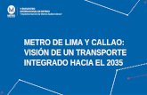 METRO DE LIMA Y CALLAO:  VISIÓN DE UN TRANSPORTE  INTEGRADO HACIA EL 2035