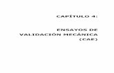 CAPÍTULO 4: ENSAYOS DE VALIDACIÓN MECÁNICA (CAE)