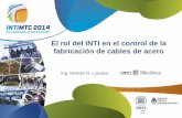 El rol del INTI en el control de la fabricación de cables de acero