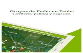 Grupos de Poder en Petén: Territorio, política y negocios 1