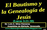 CONF. EL BAUTISMO Y LA GENEALOGIA DE JESUS. LUCAS 3:31-38