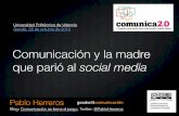 Comunicación y la madre que parió al social media (Pablo Herreros)