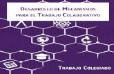 "Desarrollo de mecanismos para el trabajo colaborativo".