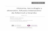 Historia, tecnología y diversión: Museo Interactivo de Mármol y Granito