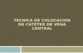 Tecnica de colocación de cateter venoso central