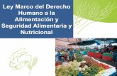 Ley Marco del Derecho Humano a la Alimentación y Seguridad Alimentaria y Nutricional