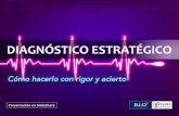DIAGNÓSTICO ESTRATÉGICO: CÓMO HACERLO CON RIGOR Y ACIERTO
