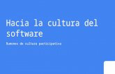 Hacia la cultura del software