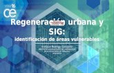 Regeneración Urbana y SIG: Identificación de áreas vulnerable - Conferencia Esri 2016