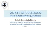 QUISTE DE COLEDOCO ALTERNATIVAS QUIRURGICAS