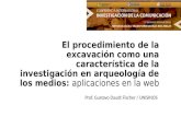 Procedimientos de excavacion - Arqueologia de los medios - aplicaciones en la web