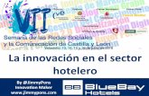Innovación en hoteles by Bluebay and Jimmy Pons Ejemplos de Innovacion Hotelera real