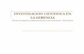 INVESTIGACION CIENTIFICA EN LA GERENCIA