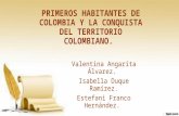 7. Primeros Habitantes de Colombia y la conquista del Territorio colombiano