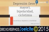 Depresión (leve y mayor), bipolaridad, CICLOTIMIA