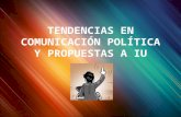 Tendencias en comunicación política y propuestas a iu