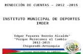 Rendición de Cuentas 2012-2015,  Instituto Municipal de Deporte y Recreación IMDER Chigorodó