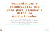 Herramientas y metodologías Big Data para acceder a datos no estructurados