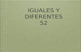 Iguales y Diferentes No. 52