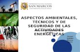 Aspectos ambientales, técnicos y de seguridad de las actividades energéticas