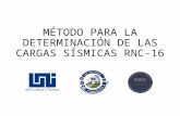 Método alternativo para la determinación de las cargas RNC-16 (Ing. Ernesto Hernández - Sociedad de Ingenieros Estructurales de Nicaragua (SIEN)).