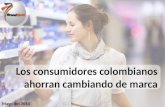 Los consumidores colombianos ahorran cambiando de marca