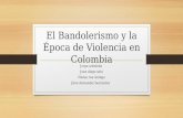 6. 9 2 El Bandolerismo y la época de violencia en colombia