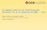 Ponencia Marco Antonio Fernández Doldán. El Inmenso valor de las Certificaciones Oficiales TIC en la selección de RRHH-CICE
