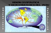 VISIÓN GEOPOLÍTICA Y GEOESTRATEGICA DEL PERÚ  02