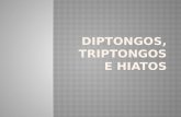 Tp3 diptongos, triptongos e hiatos (1)