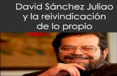 David Sánchez Juliao y la reivindicación de lo propio