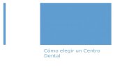 Como elegir un Centro Dental